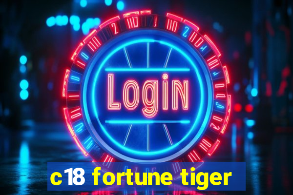 c18 fortune tiger